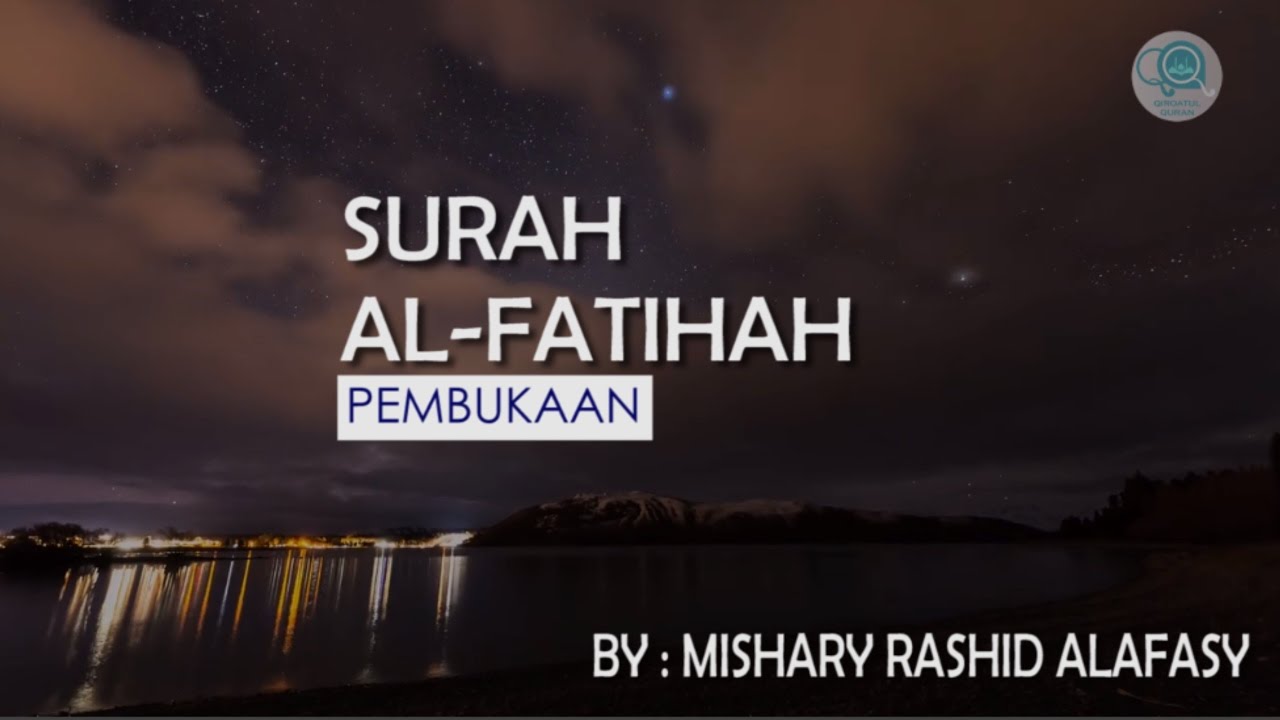 Surah Al-Fatihah dan Terjemahannya - Mishary Rashid Alafasy