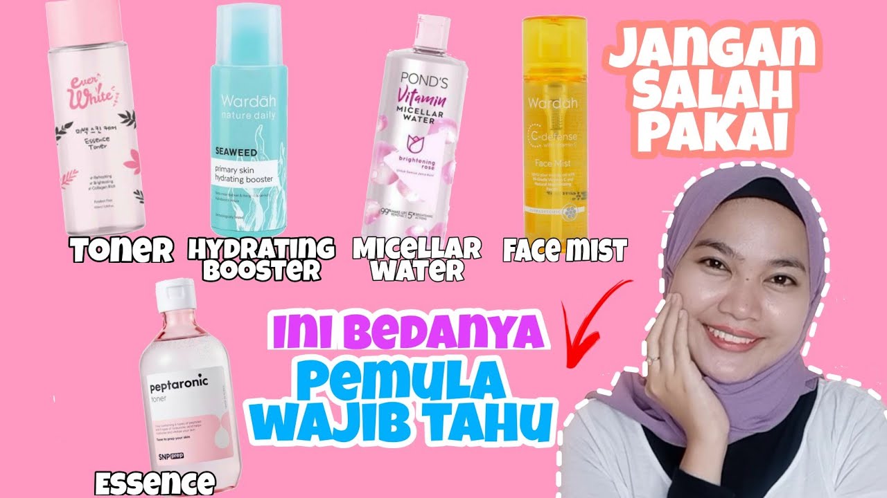 Perbedaan Toner, Essence, Booster, Face Mist dan micellar water,  Pemula wajib tahu | Erreva erv