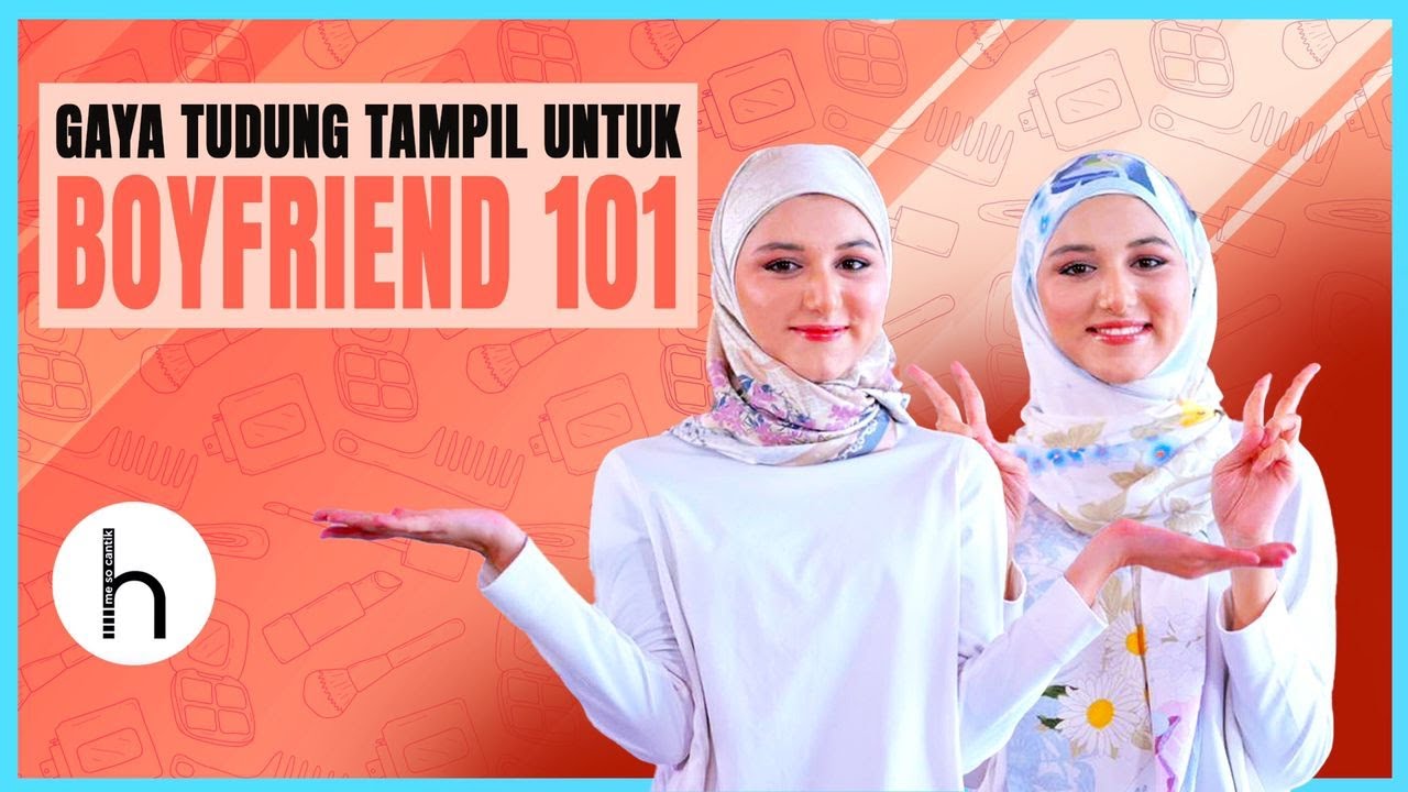 Gaya Tudung Tampil Untuk Boyfriend 101