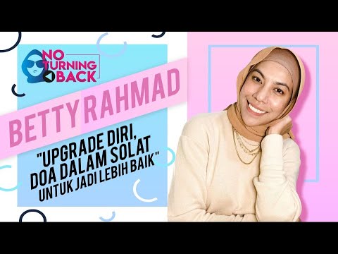 "Upgrade Diri, Doa Dalam Solat Untuk Jadi Lebih Baik" - Betty Rahmad