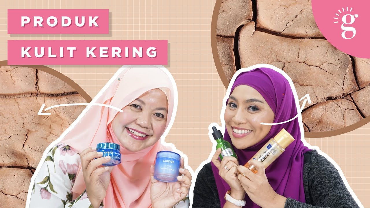 Produk Terbaik untuk Penjagaan Kulit Kering