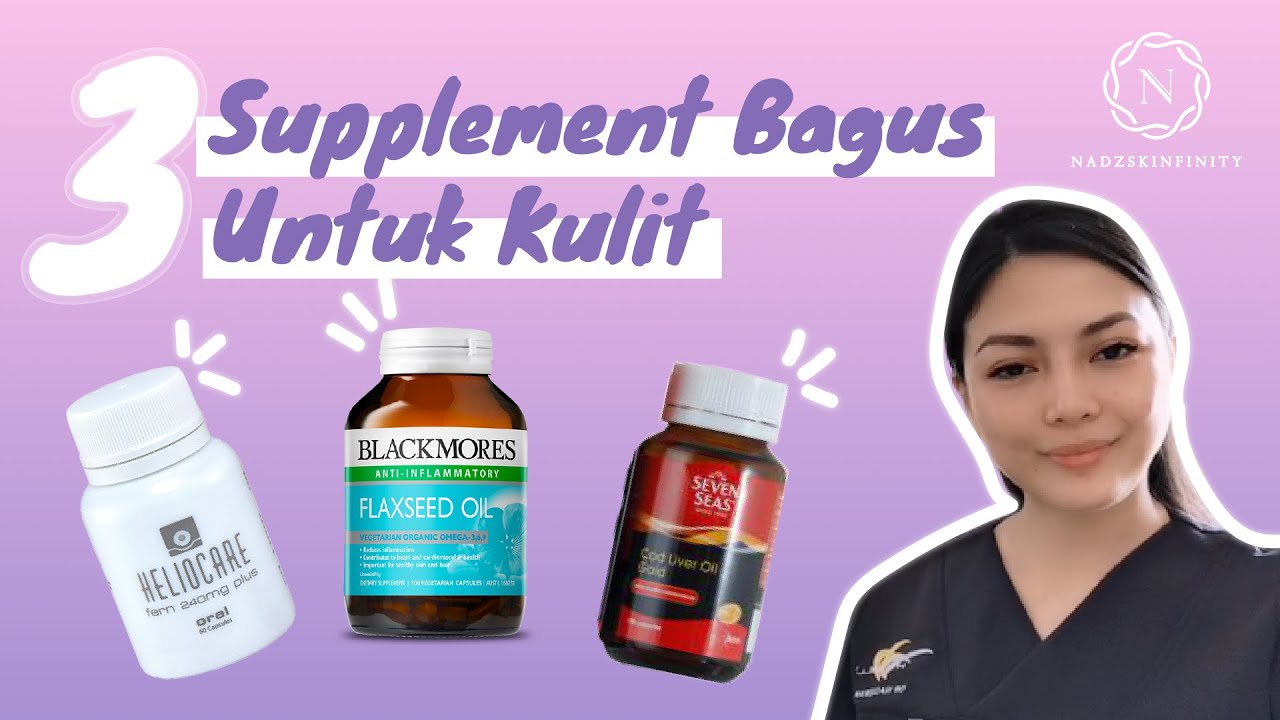 3 Supplement Bagus Untuk Kulit