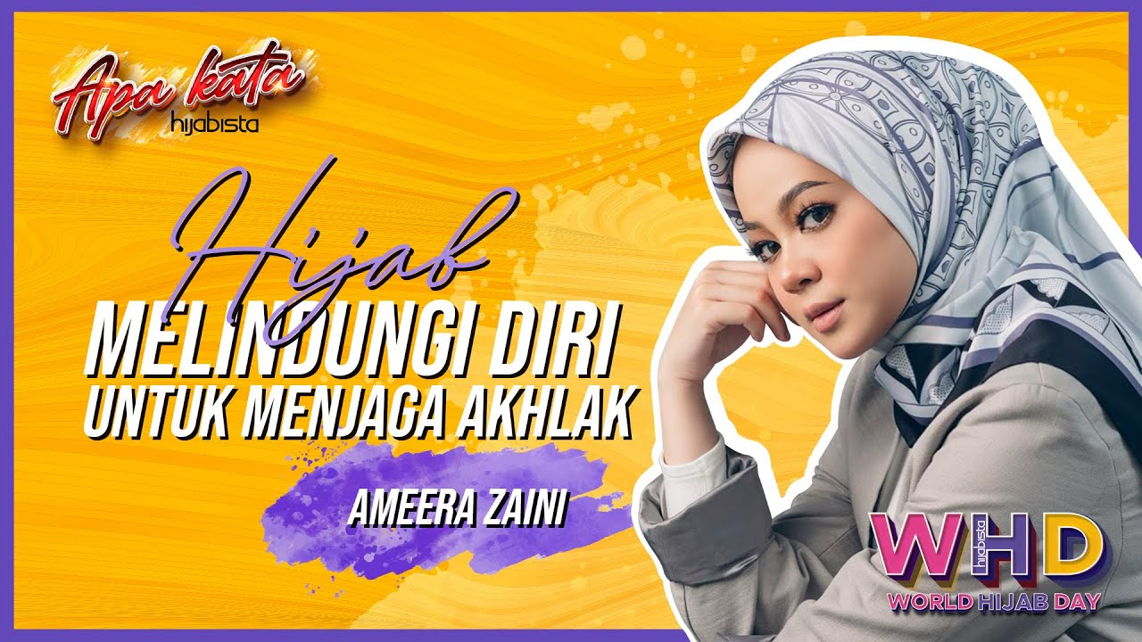 Ameera Zaini: Hijab Mlindungi Diri Untuk Menjaga Akhlak