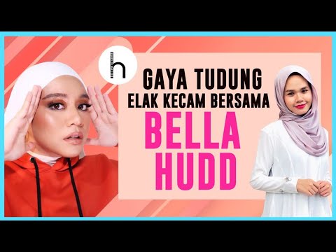 Tutorial Hijab Elak Kecam Bersama - Bella Hudd | Me So Cantik