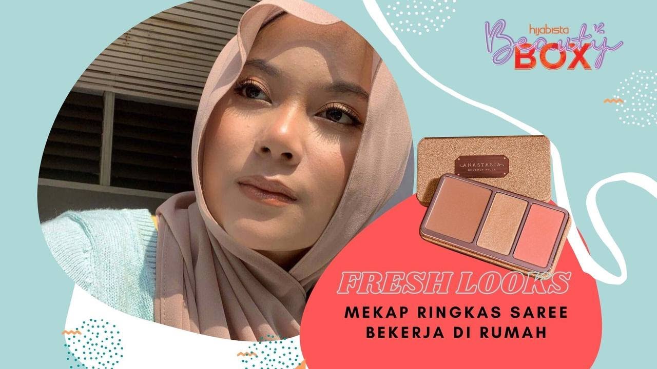 4 Alat Solek Nampak Segar Jom Ikuti Tutorial Mekap Bersama Saree