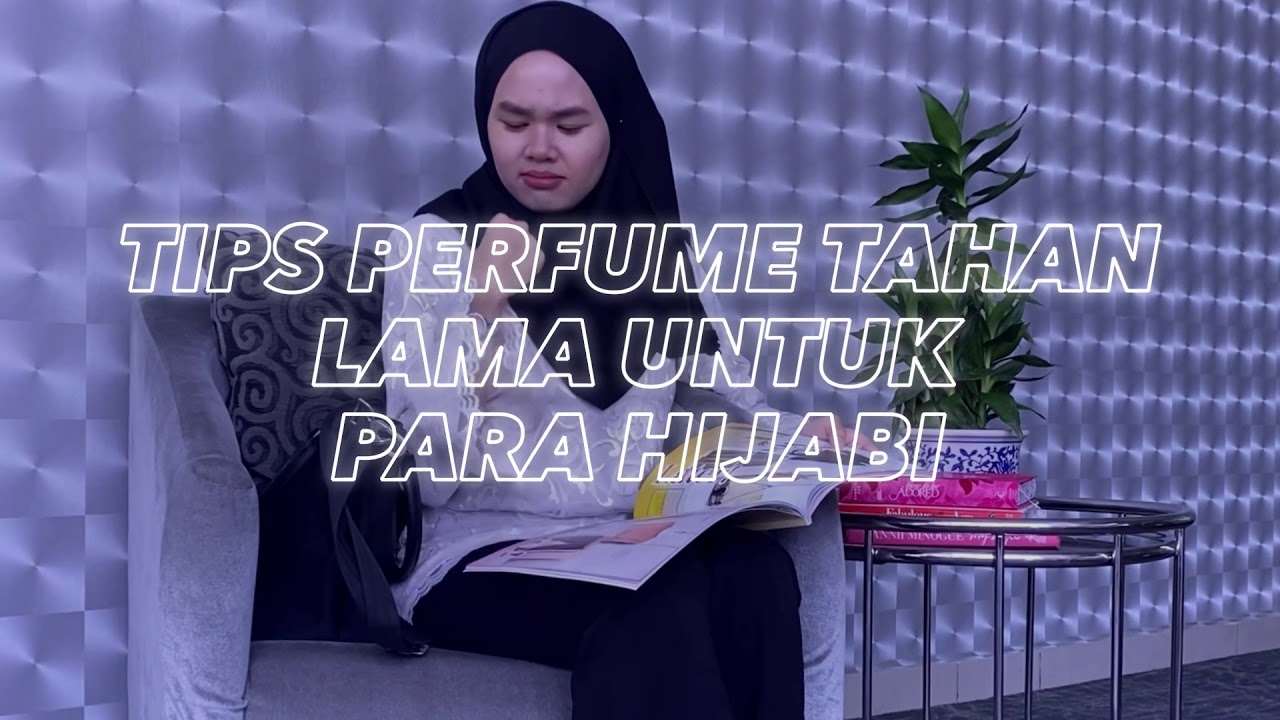 Tips Perfume Tahan Lama Untuk Para Hijabi | HIJABISTA
