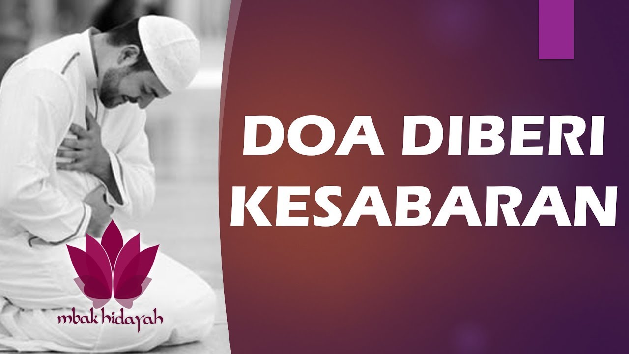 Doa Agar Diberikan Kesabaran dan Kekuatan Besar
